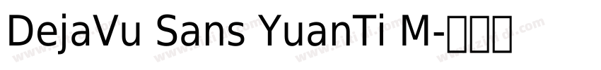 DejaVu Sans YuanTi M字体转换